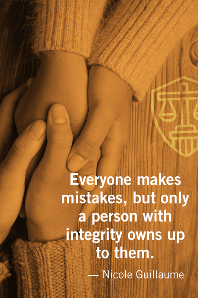 Everyone makes mistakes but only a person with integrity owns up to them - Nicole Guillaume