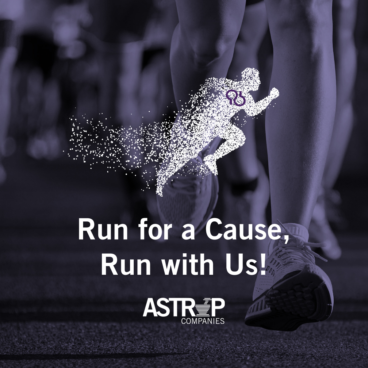 Run for a cause, run with us! Astrup Companies